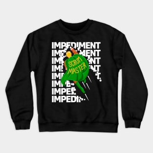 Superhero Destroys Impediments - Scrum Master Crewneck Sweatshirt